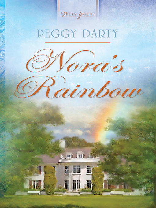 Title details for Nora's Rainbow by Peggy Darty - Available